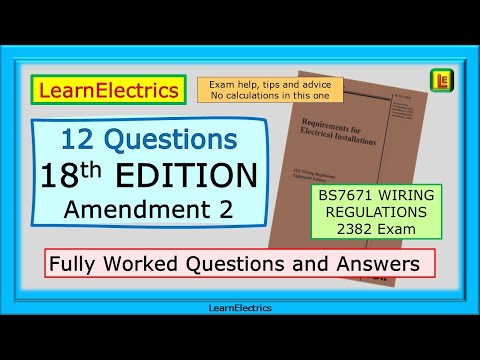 12 QUESTIONS BS7671 – WIRING REGULATIONS 18TH EDITION AMENDMENT 2 – 2382 EXAM - FULLY WORKED ANSWERS