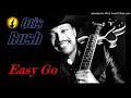 Otis Rush - Easy Go (Kostas A~171)
