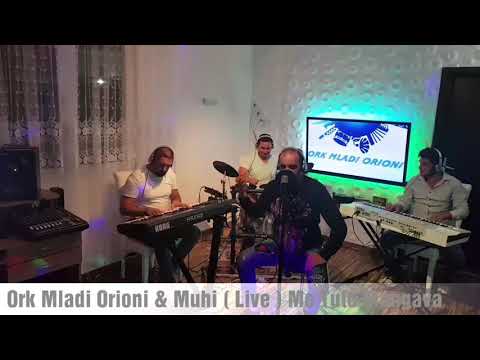 Ork Mladi Orioni & Muhi ( Live ) Me Tute Mangava