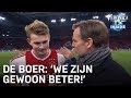De Boer: 'We zijn gewoon beter!' | CHAMPIONS LEAGUE