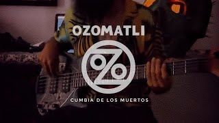 Ozomatli - Cumbia de los muertos (bass cover). 