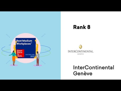 InterContinental Genève: 8th Place Best Medium Workplaces™ 2021 Switzerland