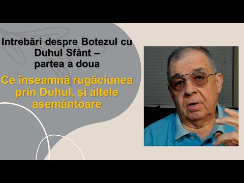 PC(305) - Ce înseamnă „rugăciunea prin Duhul Sfânt?” și alte întrebări despre Duhul Sfant.
