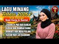 Lagu Minang Terbaru 2026 Pop Minang Pilihan Paling Enak Didengar Saat Kerja Santai Vol 1