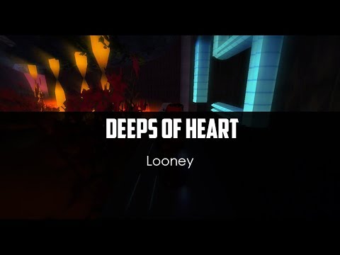 Looney v7 - Deeps Of Heart