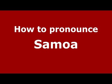 How to pronounce Samoa