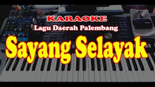 Download lagu Lagu Daerah Palembang - SAYANG SELAYAK - Karaoke mp3