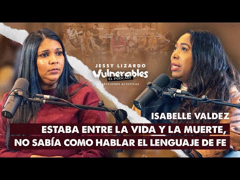 ME VI ENTRE LA VIDA Y LA MUERTE - IMPACTANTE TESTIMONIO DE ISABELLE VALDEZ EN #vulnerables