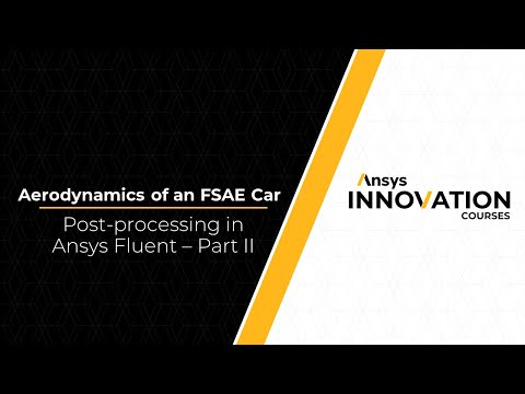 Post-processing Techniques for FSAE Car Analysis Using Ansys Fluent – Lesson 5