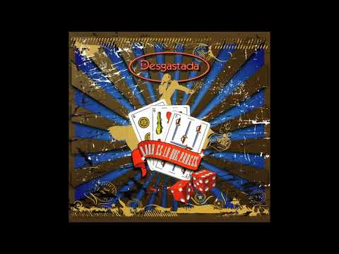 La Desgastada - Nada es lo que parece (full album)