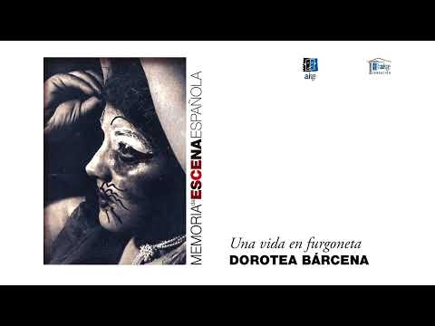 Vídeo: Dorotea Bárcena. Una vida en furgoneta
