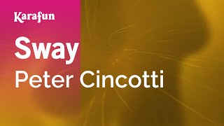 Sway - Peter Cincotti | Karaoke Version | KaraFun