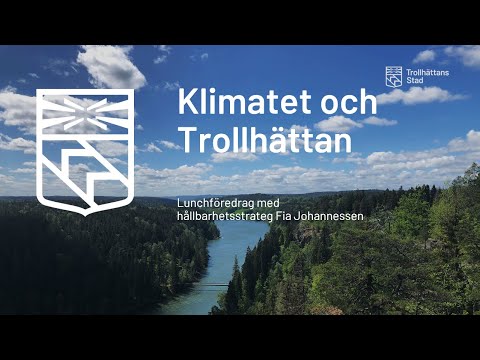 , title : 'Klimatet och Trollhättan, lunchföredrag med Trollhättans Stad'