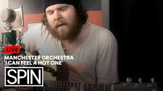 Manchester Orchestra, "I Can Feel a Hot One"