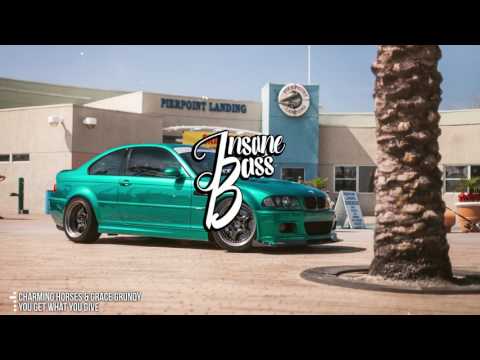 Charming Horses & Grace Grundy - You Get What You Give (Bass Boosted)