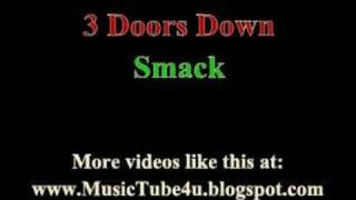 3 Doors Down - Smack (lyrics &amp; music)