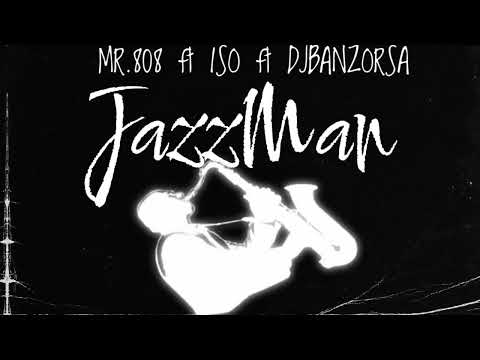 MR.808 FT ISO FT DJBANZO RSA- JAZZMAN 1