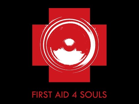 First Aid 4 Souls : Burn_Official Video