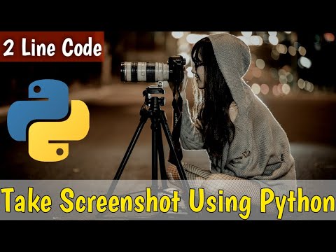 How To Take Screenshots Using Python Python Tutorial Python Project Bb Coder Guy
