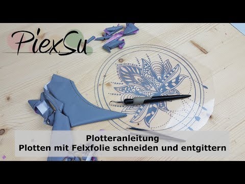 Plotteranleitung - Plotten mit Flexfolie schneiden und entgittern | PiexSu