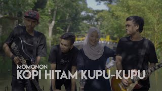Download lagu MOMONON - KOPI HITAM KUPU KUPU Cover by Ferachocolatos & Friends mp3 Download lagu MOMONON - KOPI HITAM KUPU KUPU Cover by Ferachocolatos & Friends mp3