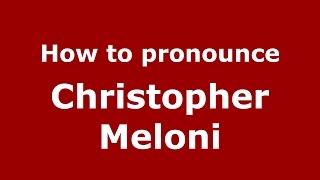 How to pronounce Christopher Meloni