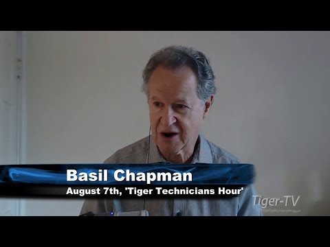 August 7th Tiger Technicians Hour with Basil Chapman on TFNN - 2017