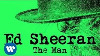 Ed Sheeran - The Man (Audio)