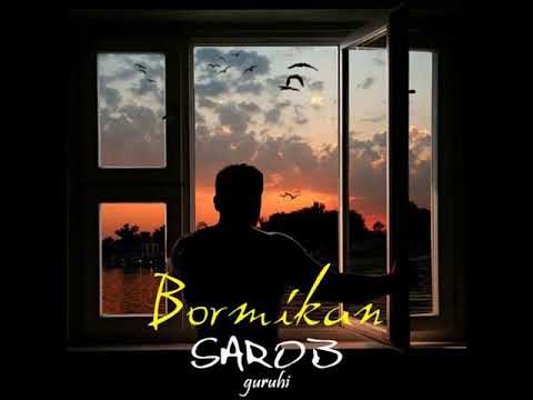Sarob Guruhi - Bormikan