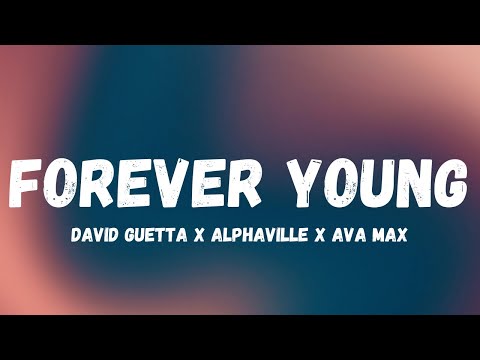 David Guetta x Alphaville x Ava Max - Forever Young (Lyrics)