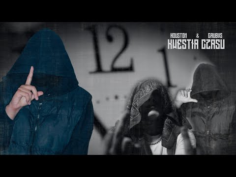 HOUSTON - KWESTIA CZASU FT. GRUBVS (PROD. MUSTANG)