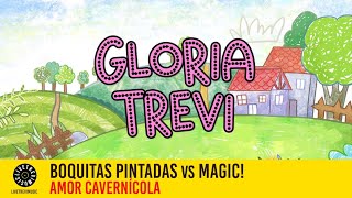 Gloria Trevi · Amor cavernícola (Boquitas Pintadas vs. MAGIC!) #mashup