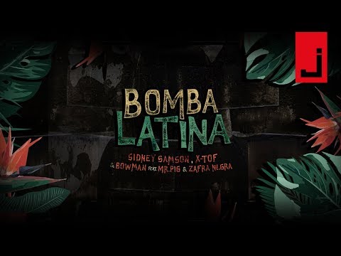Sidney Samson, X-TOF & Bowman - Bomba Latina (feat. Mr. Pig & Zafra Negra)
