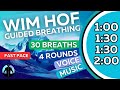 WIM HOF Guided Breathing Meditation - 30 Breaths 4 Rounds Fast Pace | Up to 2min