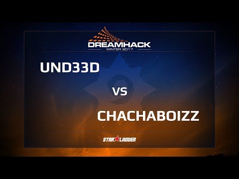 Un33d vs Chachaboizz, 1/4, DreamHack Winter 2017