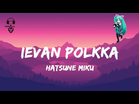 Hatsune Miku - Ievan Polkka ( Lyrics Video )