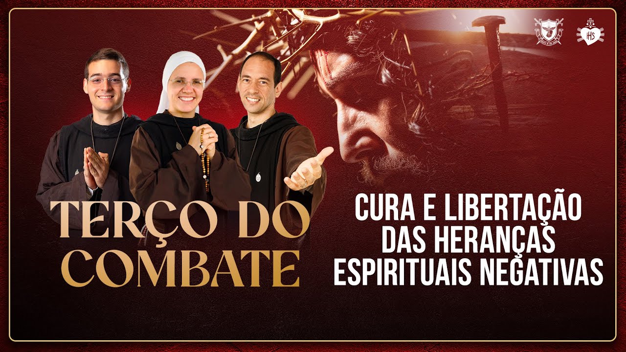 Terço do Combate - Cura e libertação das heranças espirituais negativas - 21/10