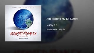 Addicted to My Ex (LYRICS)