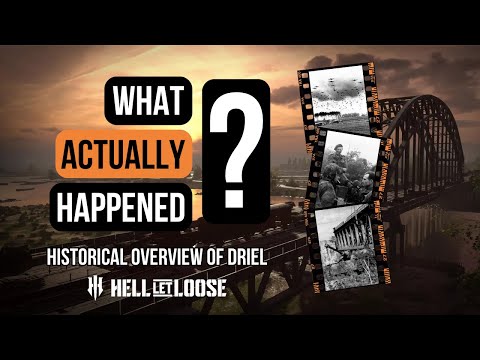 A Historical Overview of Hell Let Loose’s “Driel” Map