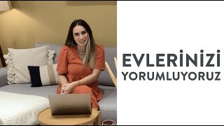Evlerinizi Yorumluyoruz