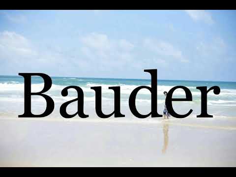 How To Pronounce Bauder🌈🌈🌈🌈🌈🌈Pronunciation Of Bauder