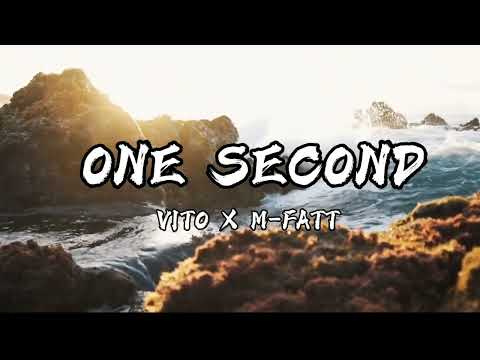 ONE SECOND-VITO X M-FATT