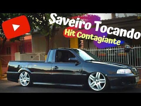 Saveiro Tocando - Hit Contagiante 💥