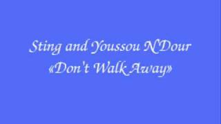 Don't Walk Away - Sting & Youssou N'Dour.wmv