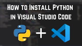 How To Install Python In Visual Studio Code | Get Started With Python | All About Python