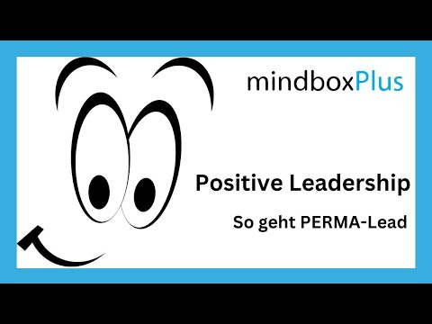 Positive Leadership mit PERMA-Lead. So funktoniert's!