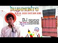 Dushmonto Raja jadi Hotam Ami( Bengali very sad love song 2020)// Dj bm remix satmile se 2020