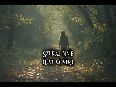 Szukaj mnie | cover live