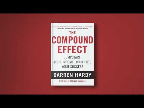 The Power of Consistency: The Compound Effect by Darren Hardy - Full Audiobook