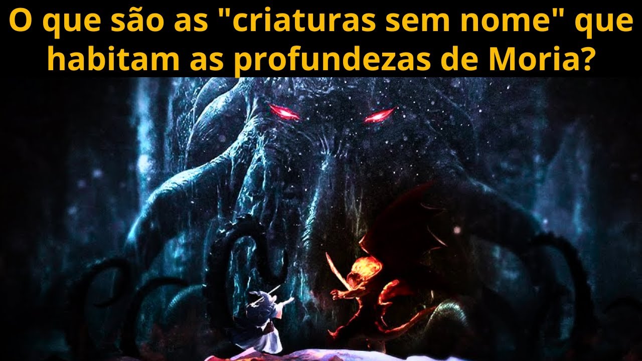 Senhor dos Anéis: O que são as criaturas "sem nome" que habitam as profundezas de Minas Moria?